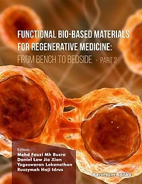 Functional Bio-based Materials for Regenerative Medicine From Bench to Bedside (Part 2)