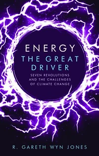 Energy, The Great Driver: Seven Revolutions And Challenges Of Climate Change