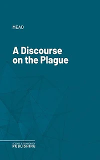 A Discourse on the Plague