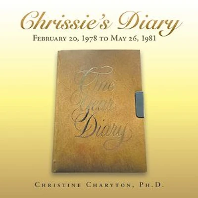 Chrissie’s Diary: February 20, 1978 to May 26, 1981