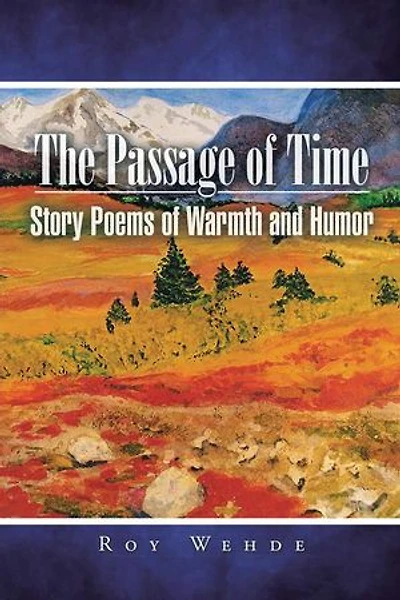 The Passage of Time: Story Poems Warmth and Humor