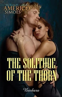 The Solitude Of The Thorn