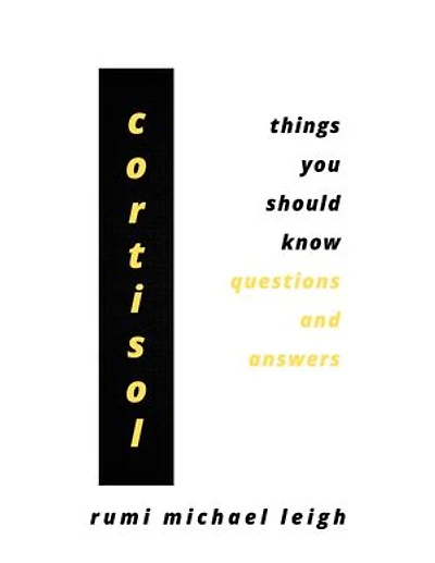 Cortisol: Things you should know (Questions and Answers)