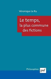 Le temps, la plus commune des fictions