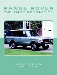 Range Rover First Generation: The Complete Story