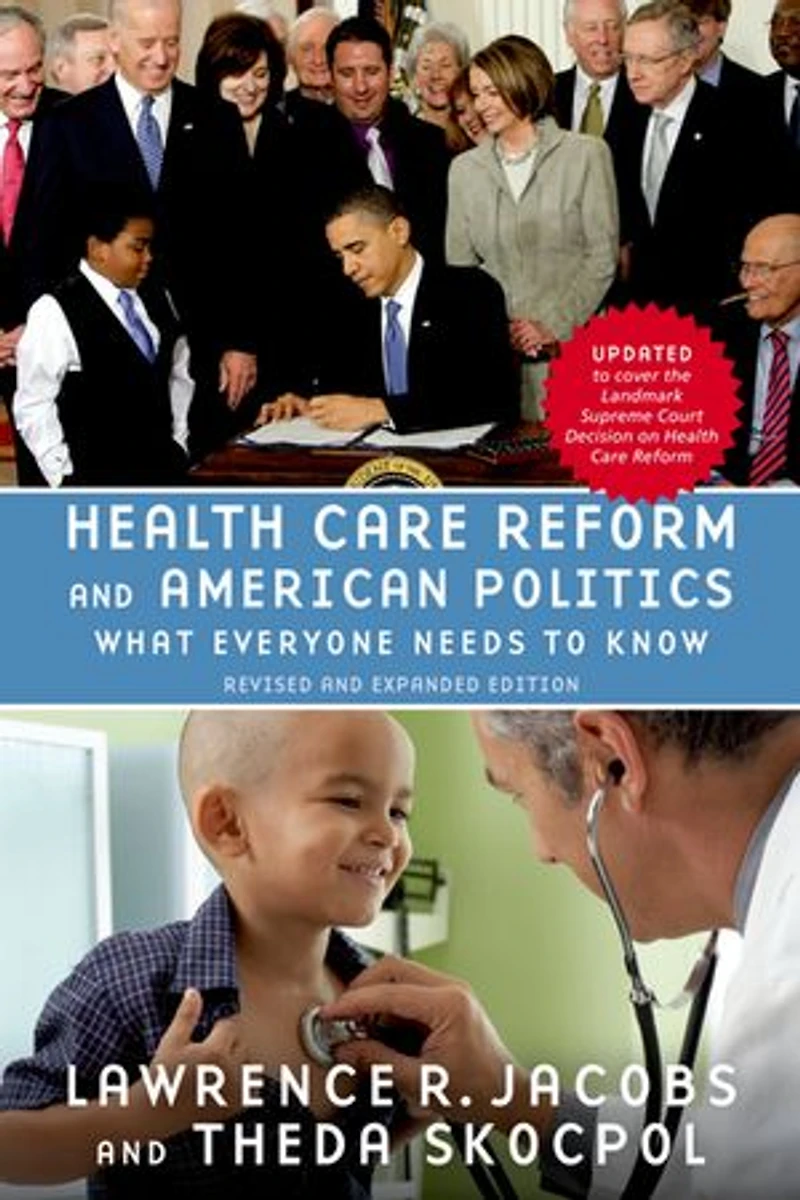 Health Care Reform and American Politics: What Everyone Needs to Know