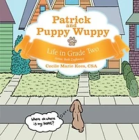 Patrick And Puppy Wuppy: Life Grade Two