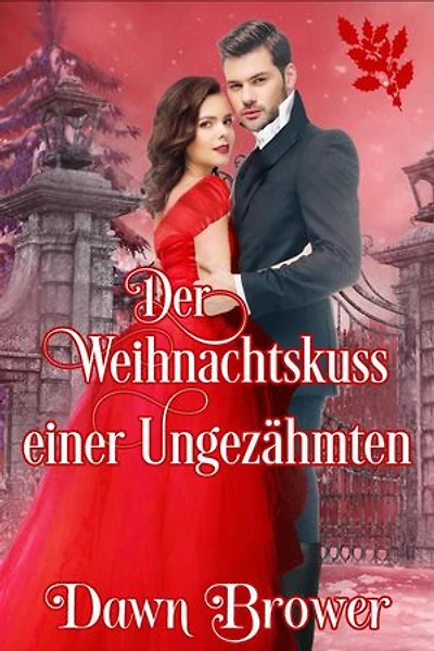 Der Weihnachtskuss einer Ungezähmten