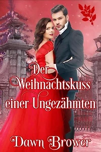 Der Weihnachtskuss einer Ungezähmten