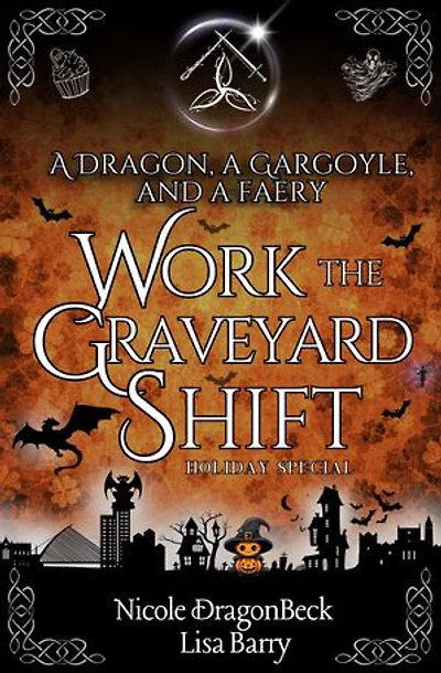 A Dragon, a Gargoyle, and a Faery Work the Graveyard Shift