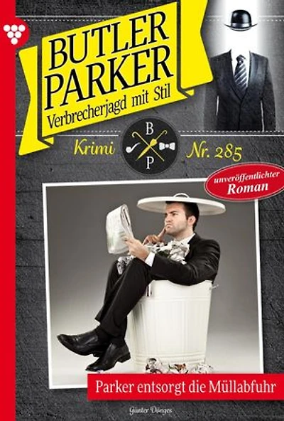 Parker entsorgt die Müllabfuhr: Butler Parker 285 – Kriminalroman