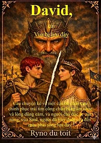 David, cái Vua chiến binh: Câu chuyện về một chàng trai chăn cừu đã chiếm được trái tim của một nàng công chúa bằng âm nhạc và lòng dũng cảm của mình, và người cha độc ác của nàng, nhà vua, người luôn truy đuổi chàng.