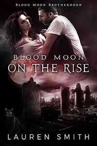 Blood Moon on the Rise: Brotherhood of the Blood Moon, #1