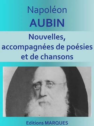 Nouvelles, accompagnées de poésies et de chansons: Texte intégral
