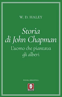 Storia di John Chapman: L'uomo che piantava gli alberi