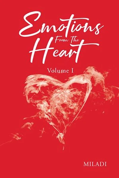 Emotions From The Heart: Volume 1