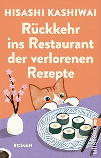 Rückkehr ins Restaurant der verlorenen Rezepte: Roman | Die Fortsetzung des japanischen Bestsellers