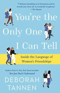 You're the Only One I Can Tell: Inside Language of Women's Friendships
