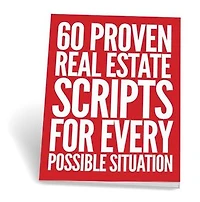 60 REAL ESTATE SCRIPTS: REAL ESTATE SCRIPT FOR EVERY SITUATION