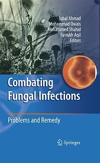 Combating Fungal Infections: Problems and Remedy