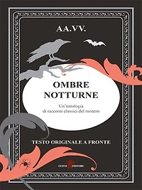 Ombre notturne: Un’antologia di racconti classici del mistero