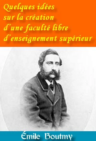 Quelques idées sur la création d’une faculté libre d’enseignement supérieur