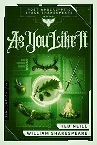 As You Like It: Book 4 of the Post Apocalyptic Space Shakespeare Series
