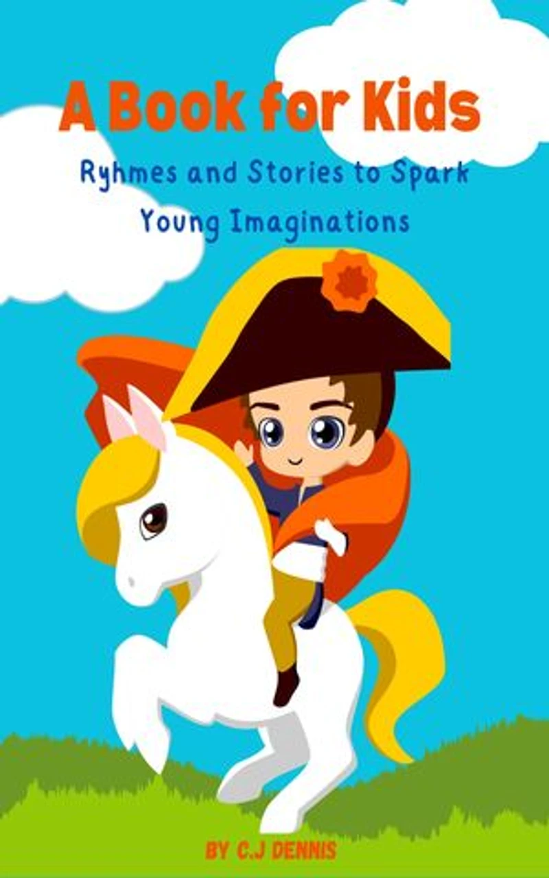 A Book for Kids: Ryhmes and Stories to Spark Young Imaginations