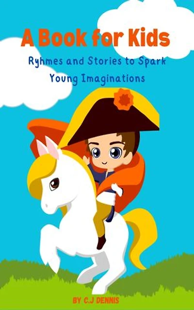 A Book for Kids: Ryhmes and Stories to Spark Young Imaginations