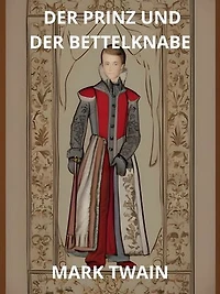 Der Prinz und der Bettelknabe (Übersetzt)