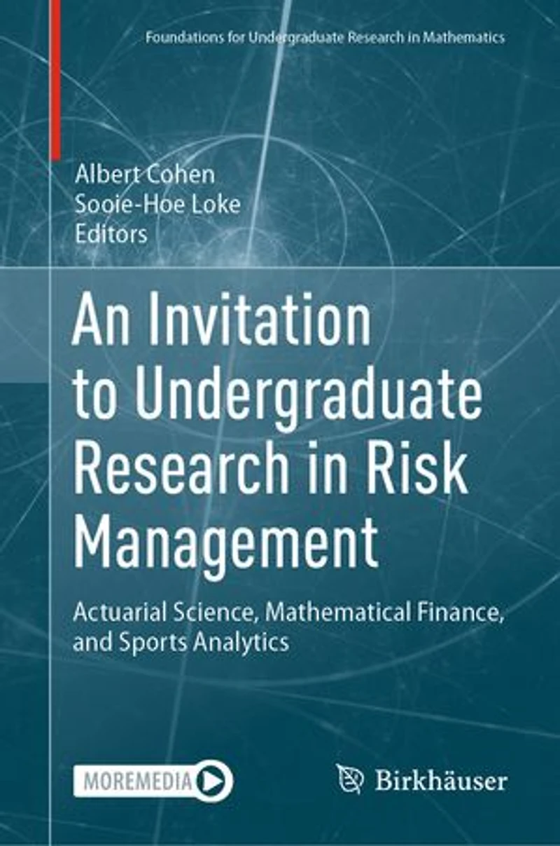 An Invitation to Undergraduate Research Risk Management: Actuarial Science, Mathematical Finance, and Sports Analytic: Analytics