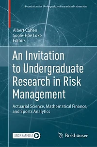 An Invitation to Undergraduate Research Risk Management: Actuarial Science, Mathematical Finance, and Sports Analytic: Analytics