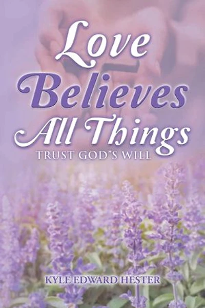 Love Believes All Things