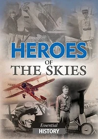 Heroes of the Skies: Essential History