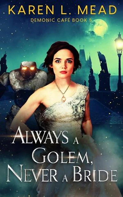 Always a Golem, Never a Bride: Demonic Café, #5