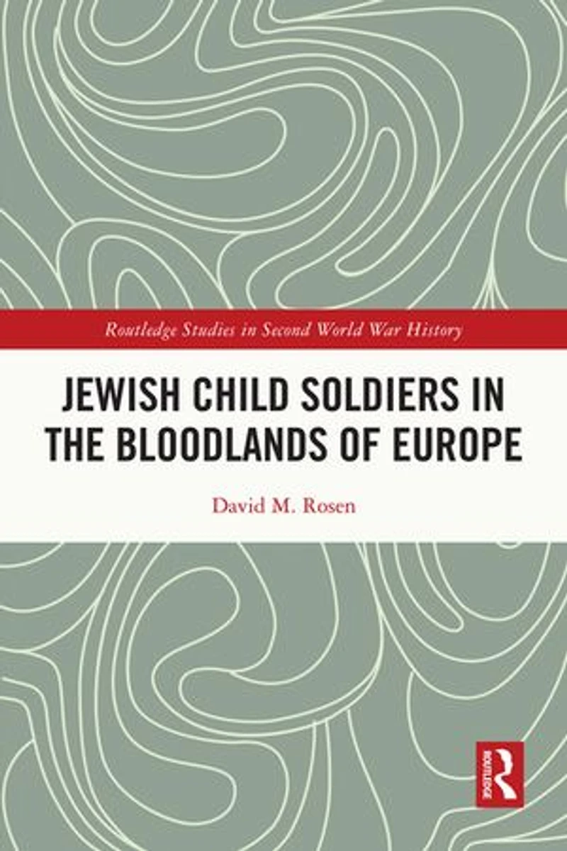 Jewish Child Soldiers the Bloodlands of Europe