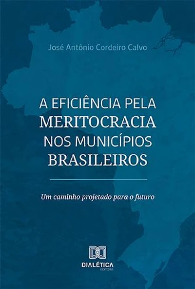 A eficiência pela meritocracia nos municípios brasileiros