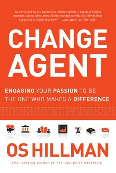 Change Agent: Hoe to Be the One Who Makes Difference