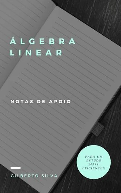 Álgebra Linear: Notas de Apoio