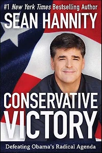 Conservative Victory: Defeating Obama's Radical Agenda
