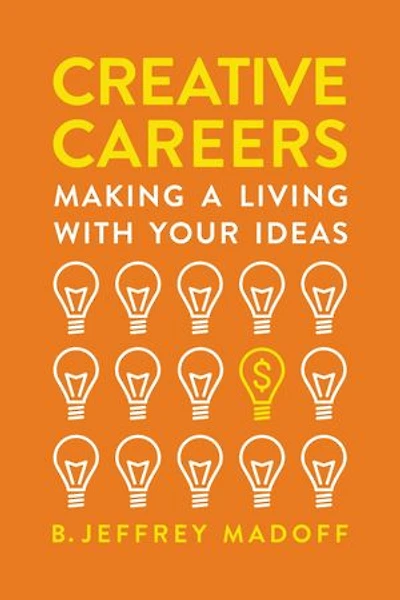 Creative Careers: Making A Living With Your Ideas