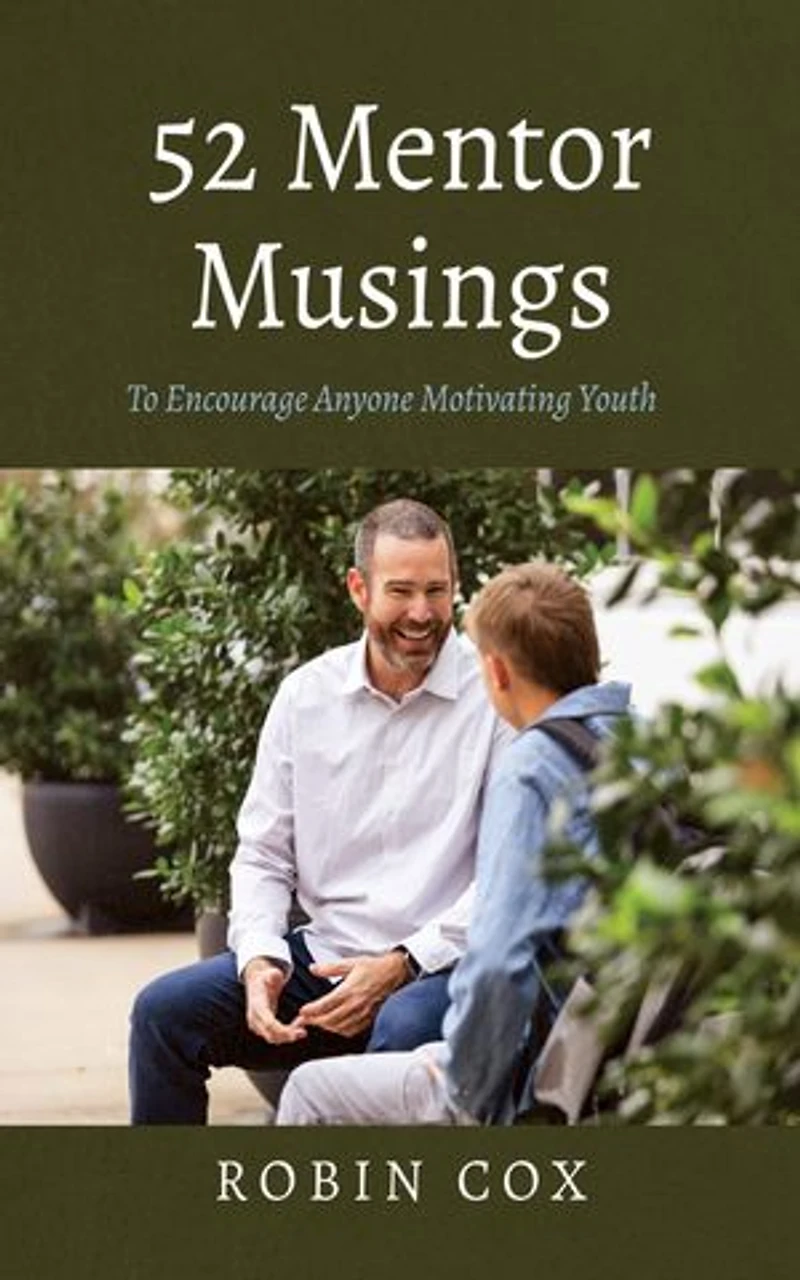 52 Mentor Musings: To Encourage Anyone Motivating Youth