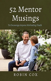 52 Mentor Musings: To Encourage Anyone Motivating Youth