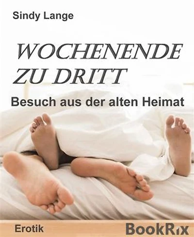Ein Wochenende zu dritt: Besuch aus der alten Heimat