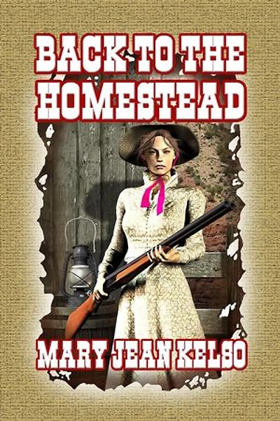 Back to The Homestead: Homesteader, #3
