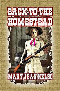 Back to The Homestead: Homesteader, #3