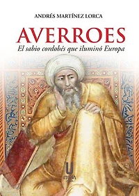 Averroes: El sabio cordobés que iluminó Europa