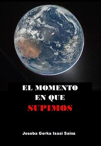 El momento en que supimos