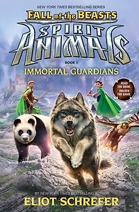 Immortal Guardians (spirit Animals: Fall Of The Beasts, Book 1)
