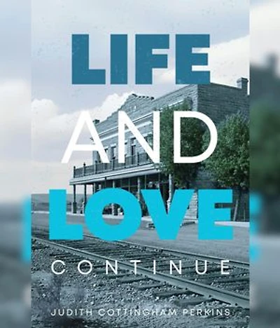 Life and Love Continue